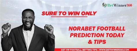 norabet|norabet today prediction.